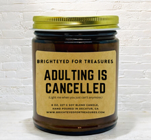 Load image into Gallery viewer, Adulting is Cancelled Candle